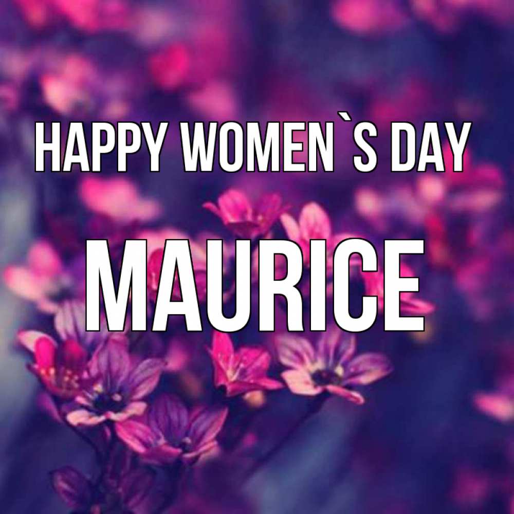 Greetings card с именем, Maurice happy women`s day небольшие цветы 1 Greetings with text for free download 